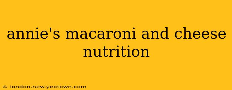 annie's macaroni and cheese nutrition