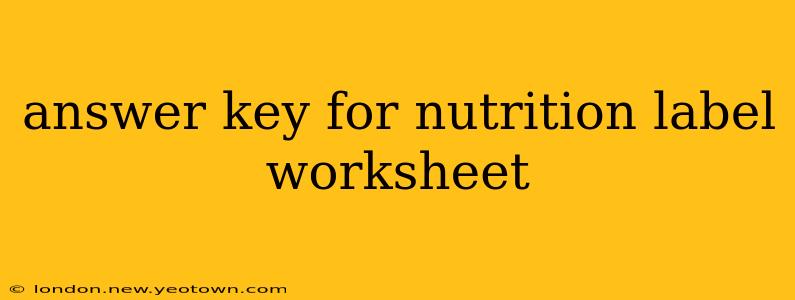 answer key for nutrition label worksheet