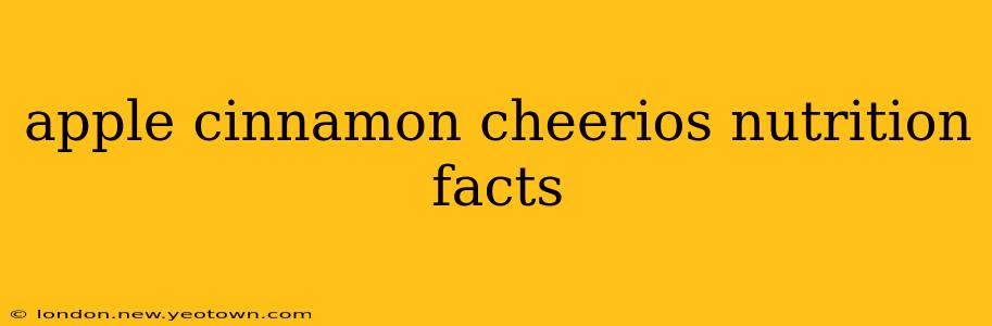 apple cinnamon cheerios nutrition facts