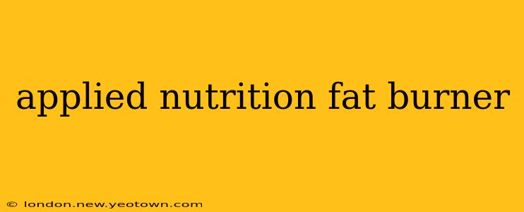 applied nutrition fat burner