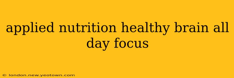 applied nutrition healthy brain all day focus