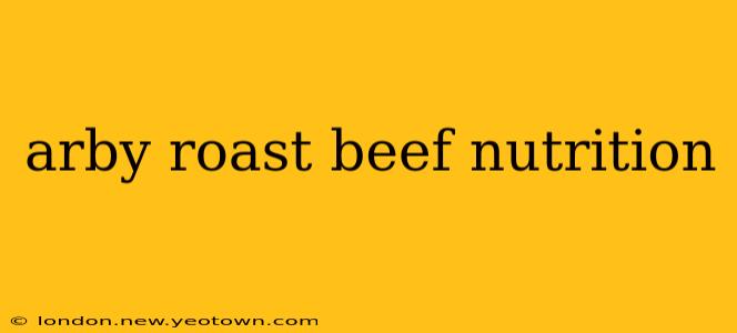 arby roast beef nutrition