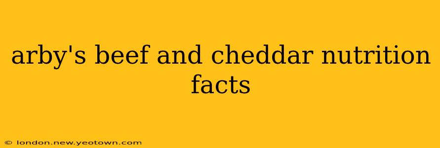 arby's beef and cheddar nutrition facts
