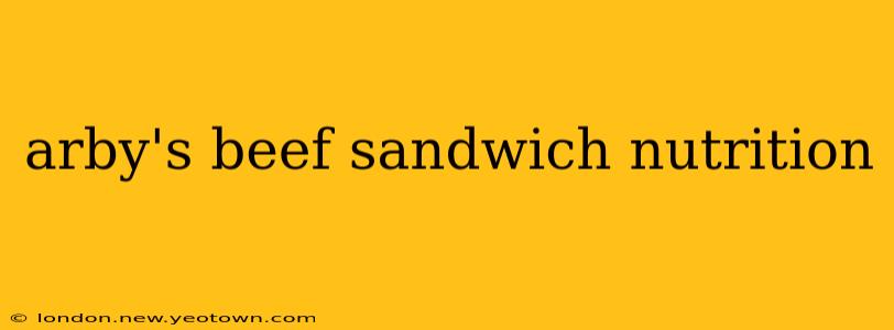 arby's beef sandwich nutrition