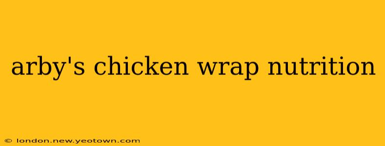 arby's chicken wrap nutrition