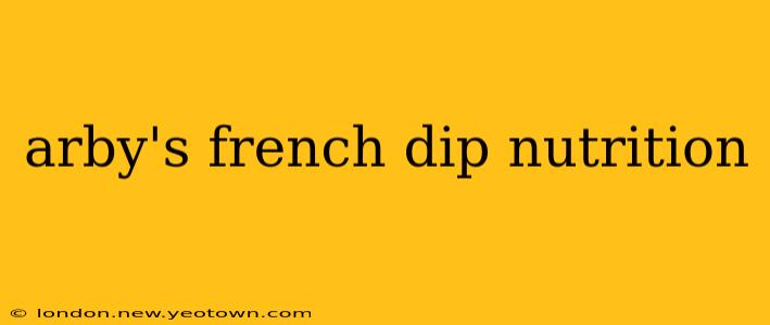 arby's french dip nutrition