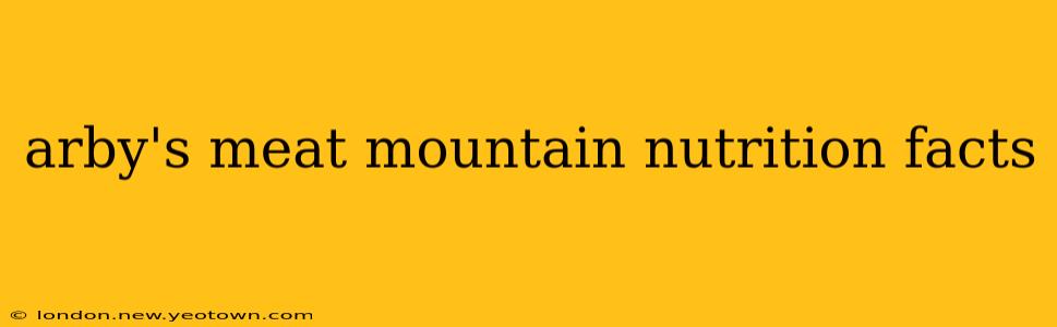 arby's meat mountain nutrition facts