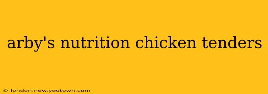 arby's nutrition chicken tenders