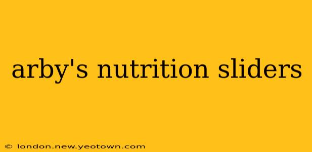 arby's nutrition sliders