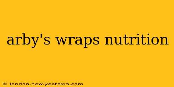 arby's wraps nutrition