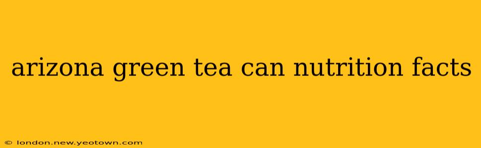 arizona green tea can nutrition facts