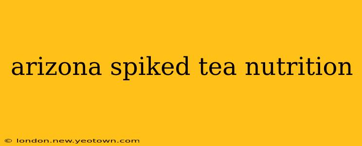 arizona spiked tea nutrition