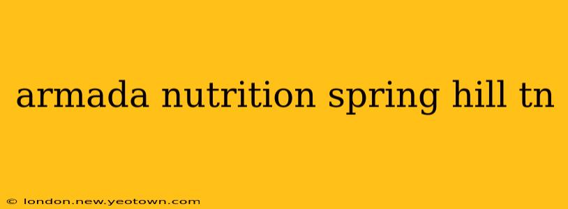 armada nutrition spring hill tn