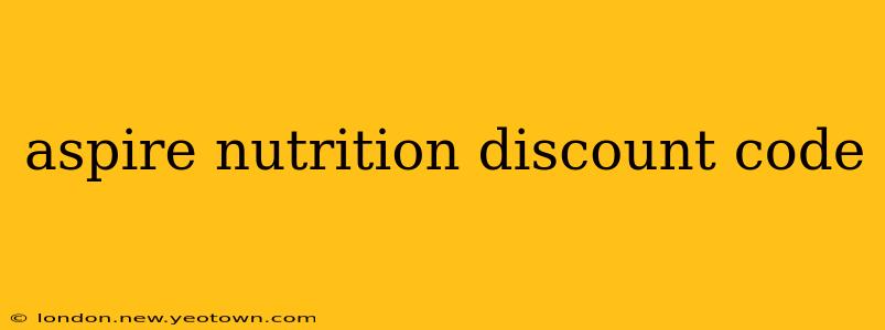 aspire nutrition discount code