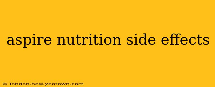 aspire nutrition side effects
