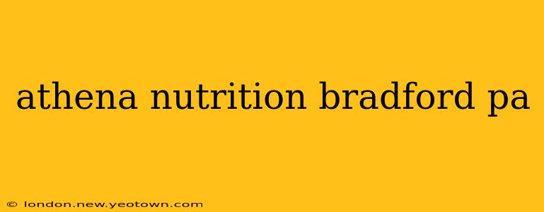 athena nutrition bradford pa