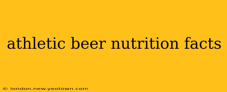 athletic beer nutrition facts