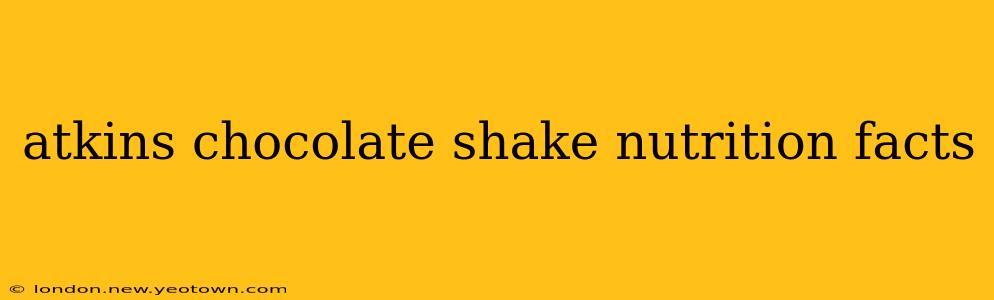 atkins chocolate shake nutrition facts