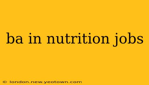 ba in nutrition jobs