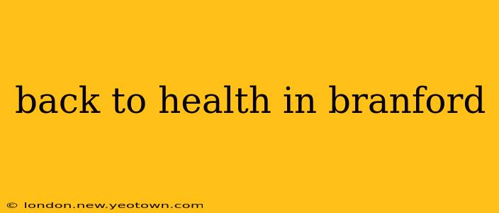 back to health in branford