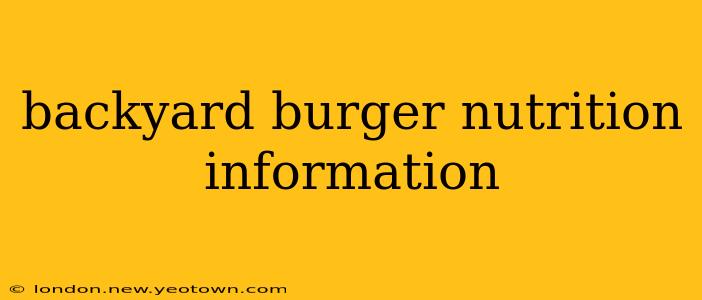 backyard burger nutrition information