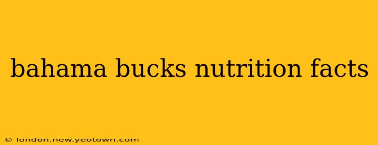 bahama bucks nutrition facts