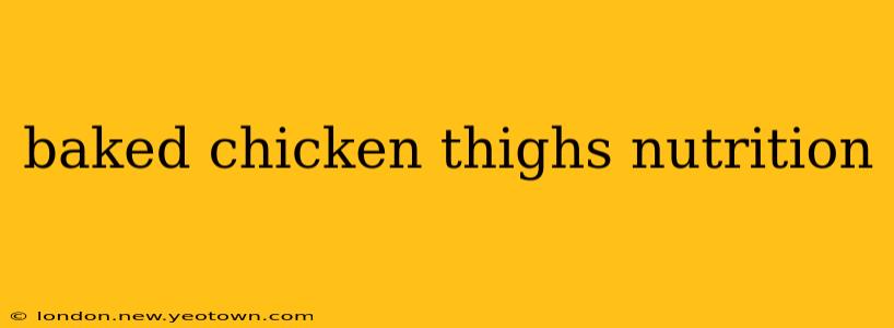 baked chicken thighs nutrition