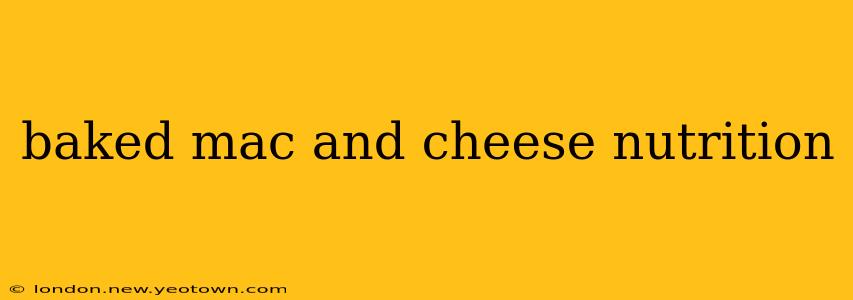 baked mac and cheese nutrition