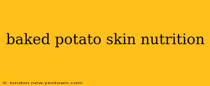 baked potato skin nutrition