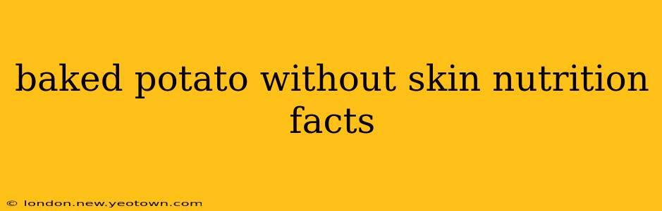 baked potato without skin nutrition facts