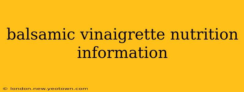 balsamic vinaigrette nutrition information