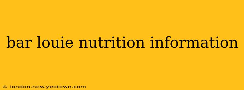 bar louie nutrition information
