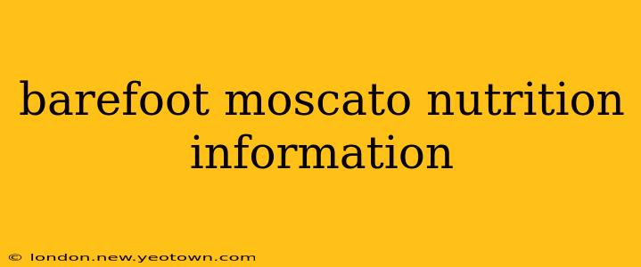 barefoot moscato nutrition information