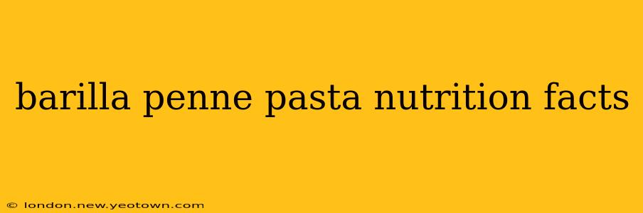 barilla penne pasta nutrition facts