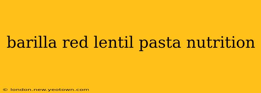 barilla red lentil pasta nutrition