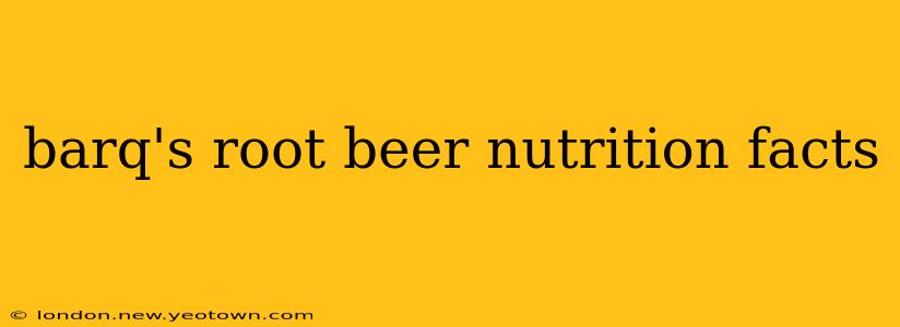 barq's root beer nutrition facts