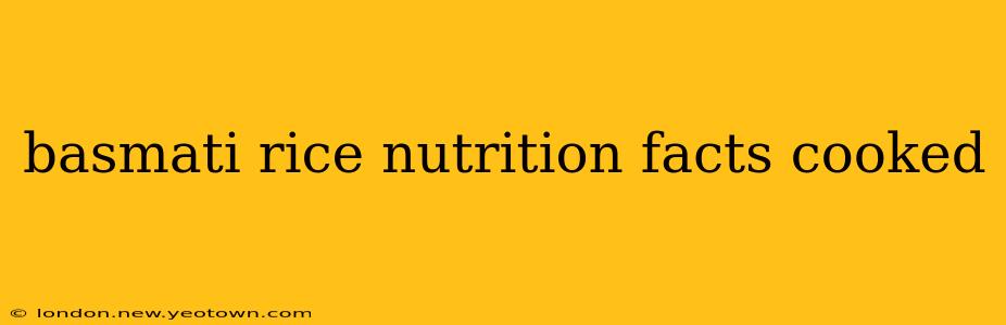 basmati rice nutrition facts cooked
