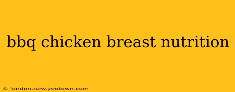 bbq chicken breast nutrition
