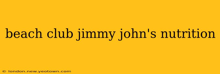 beach club jimmy john's nutrition
