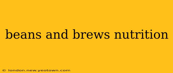 beans and brews nutrition