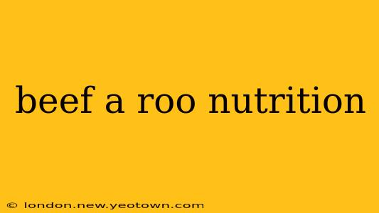 beef a roo nutrition
