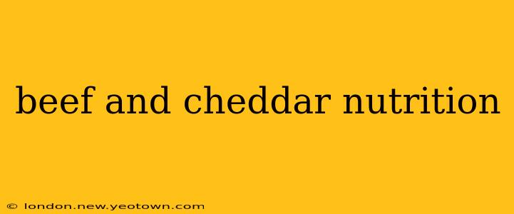 beef and cheddar nutrition