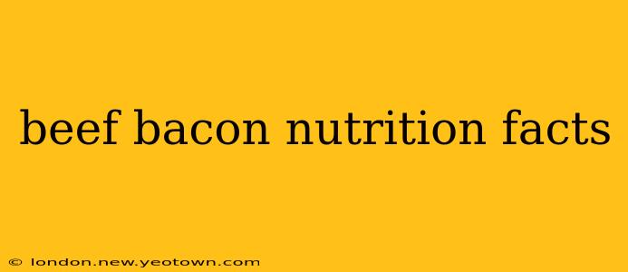beef bacon nutrition facts