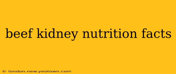 beef kidney nutrition facts