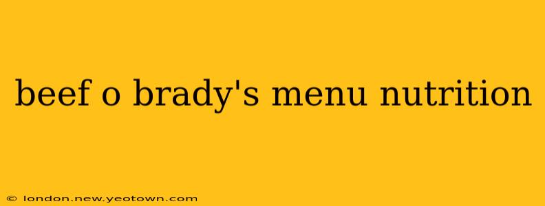 beef o brady's menu nutrition