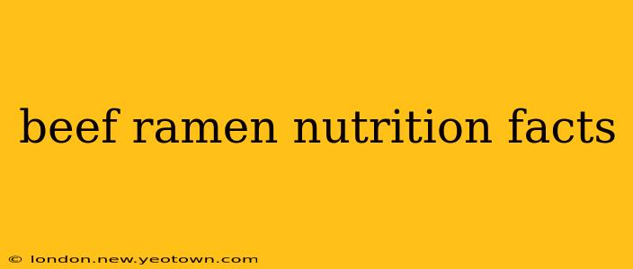 beef ramen nutrition facts