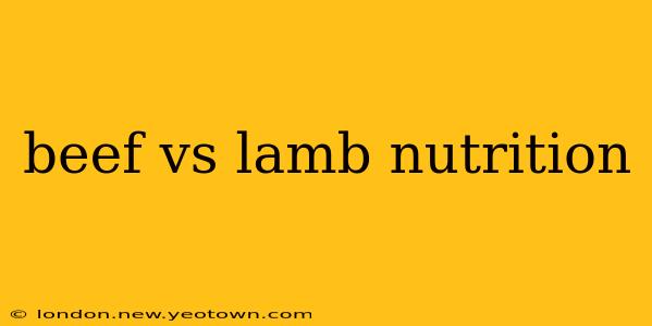 beef vs lamb nutrition