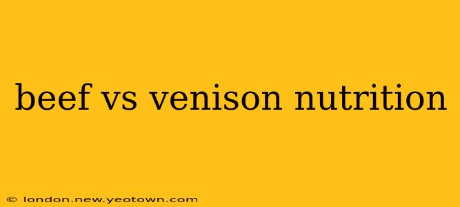beef vs venison nutrition