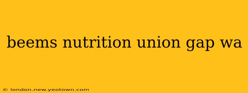 beems nutrition union gap wa