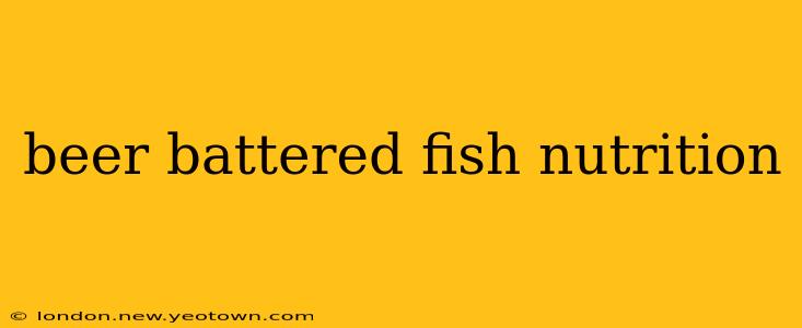 beer battered fish nutrition